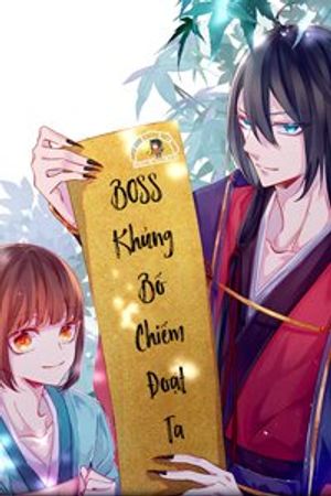 BOSS Khủng Bố Chiếm Đoạt Ta